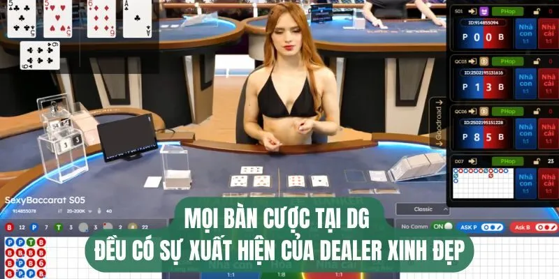 DG Casino - Khám Phá Sòng Bạc Trực Tuyến Hot Nhất EV88 3 Mọi bàn cược tại DG đều có sự xuất hiện của dealer xinh đẹp